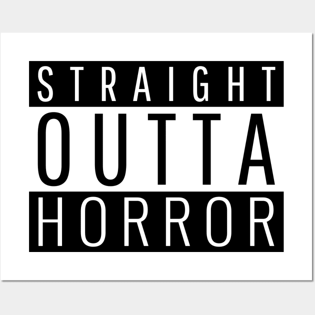 Straight Outta Horror Wall Art by ForEngineer